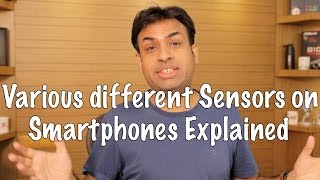 Various Sensors on Smartphones &amp; What You Should Know?