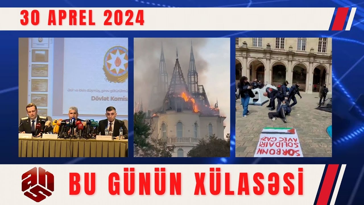 30.04.2024 ANS TV-nin videoxülasəsi II