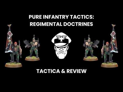 Pure Infantry Tactics: Regimental Doctrines! - 9th Ed. Warhammer 40,000