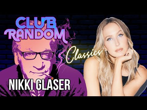 Nikki Glaser | Club Random Classics with Bill Maher