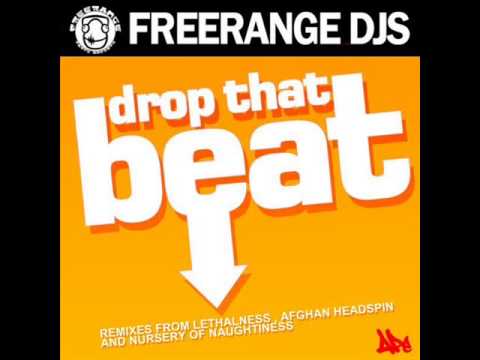 Freerange djs - Drop That Beat