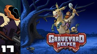Let&#39;s Play Graveyard Keeper - PC Gameplay Part 17 - Flying Blind