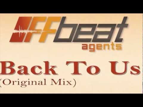 Offbeat Agents - Back To Us (Original Mix)