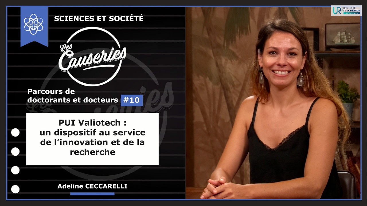 Causeries Sciences et Société - Parcours de doctorants et docteurs #10 - PUI Valiotech