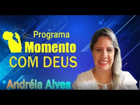 Programa Momento com Deus Andréia Alves TV