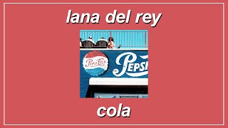 Cola - Lana Del Rey (Lyrics)