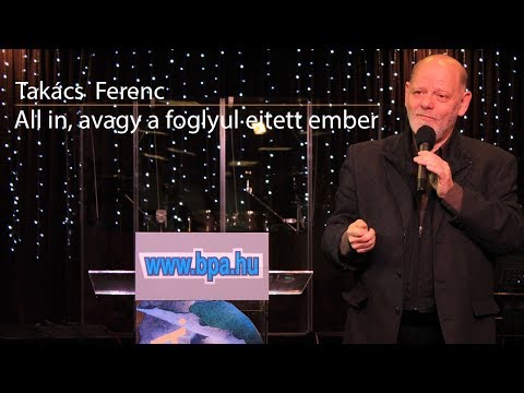 Takács Ferenc - All in, avagy a foglyul ejtett ember