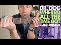 Where D All The Time Go By Dr Dog Guitar Tutorial Guitar Lessons With Stuart