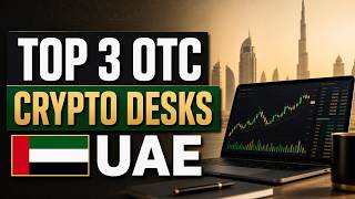 3 Best OTC Crypto Trading Desks in the UAE (2026)