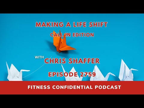 Making a Life Shift - Episode 2759