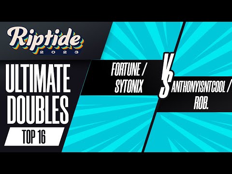 Fortune / Sytonix vs AnthonyIsntCool / Rob. - Ultimate Doubles Top 16 - Riptide 2023