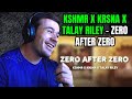 KSHMR KR NA Talay Riley Zero After Zero Reaction Krsna
