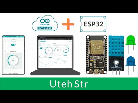 Arduino IOT Cloud + ESP32 | Using Arduino IOT Cloud with ESP32
