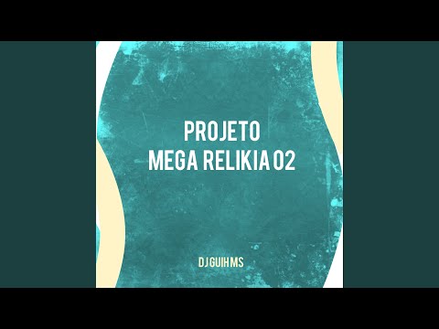 Projeto Mega Relikia 02