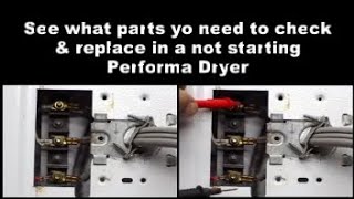 Performa Dryer Not Starting - See What Parts You Need To Check