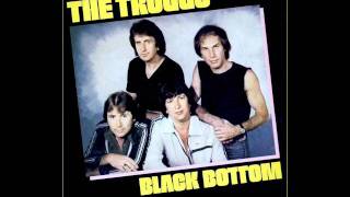 The Troggs - Black Bottom - 1981