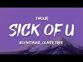 1 HOUR BoyWithUke Oliver Tree Sick Of U Lyrics