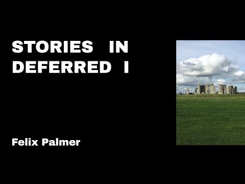 Stories in deferred 1. Felix Palmer