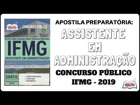 Apostila Concurso Público IFMG / 2019, Assistente em Administração (Apostilas Opção)