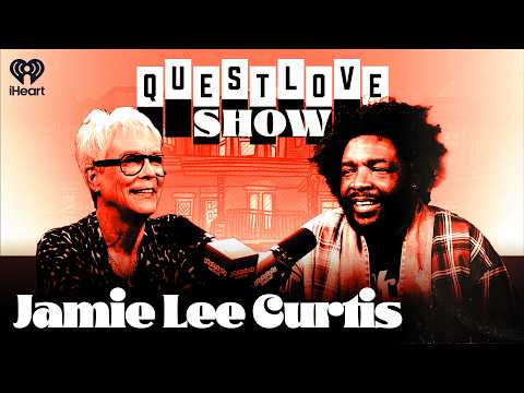 Jamie Lee Curtis | Questlove Show