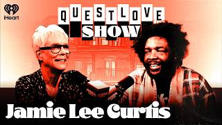 Jamie Lee Curtis | Questlove Show