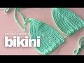 How To Crochet A Classic Triangle Bikini Top Easy Made To Measure Beginner Friendly Tutorial