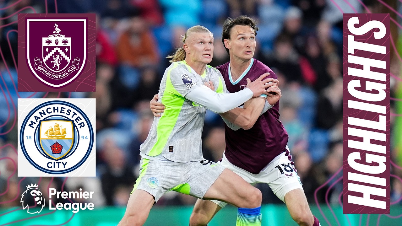 Burnley vs Manchester City Highlights
