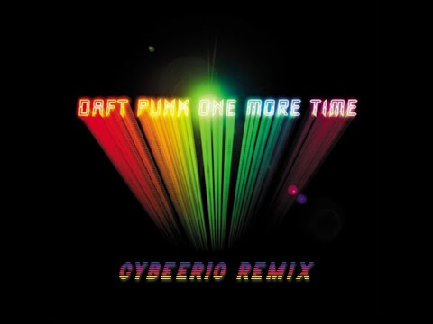 Daft Punk - One More Time (Cybeerio Remix)