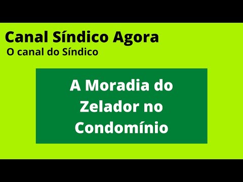 A Moradia do Zelador no Condomínio