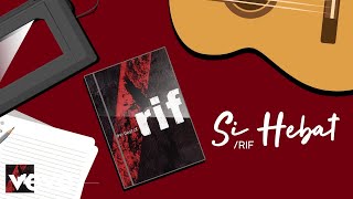 Download lagu /rif - Si Hebat mp3
