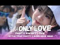 Dj Feel Only Love X Party Sweet Love Viral Tiktok Style Trap Party Dj Petho