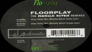 Floorplay - Joey Help Me