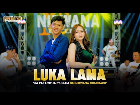 LUKA LAMA - LIA PARAMITHA FT. NIAM OM NIRWANA COMEBACK