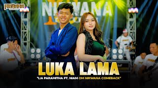 Download lagu LUKA LAMA - LIA PARAMITHA FT. NIAM OM NIRWANA COMEBACK mp3 Download lagu LUKA LAMA - LIA PARAMITHA FT. NIAM OM NIRWANA COMEBACK mp3