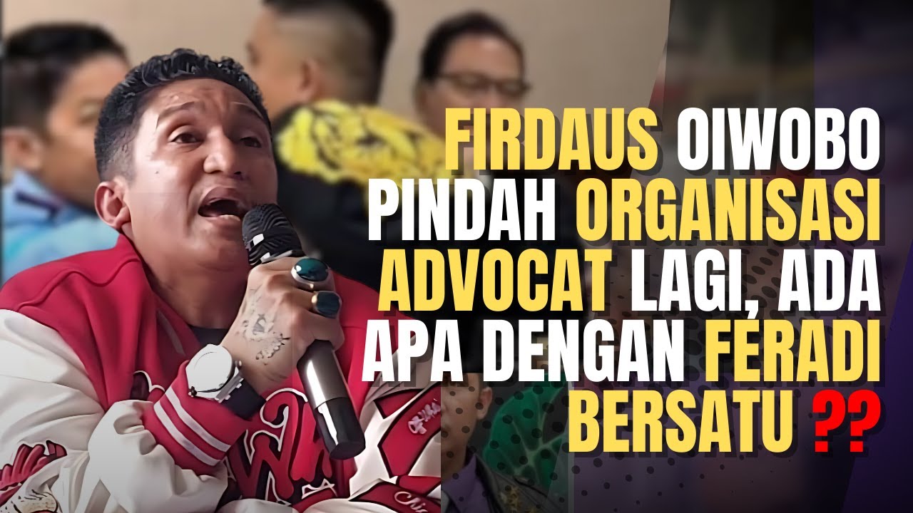 Firdaus Oiwobo Kembali Pindah Organisasi Advocat, Apa yang Terjadi di Ferradi Bersatu?