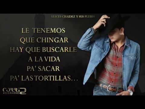 (LETRA) Las Enseñanzas - Ulices Chaidez Y Sus Plebes [ESTRENO 2018]