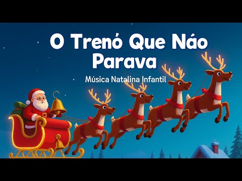 O trenó que não parava - musiquinha mágica - música de Natal para crianças