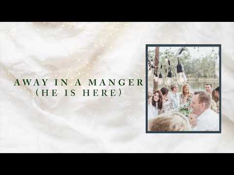 Thumbnail for Away In A Manger (He Is Here) video