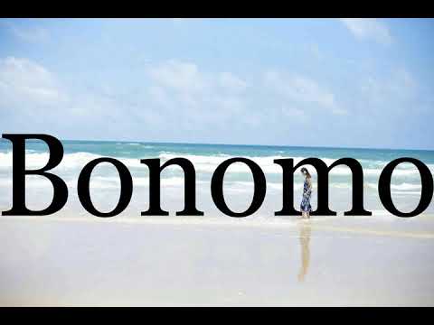 How To Pronounce Bonomo🌈🌈🌈🌈🌈🌈Pronunciation Of Bonomo