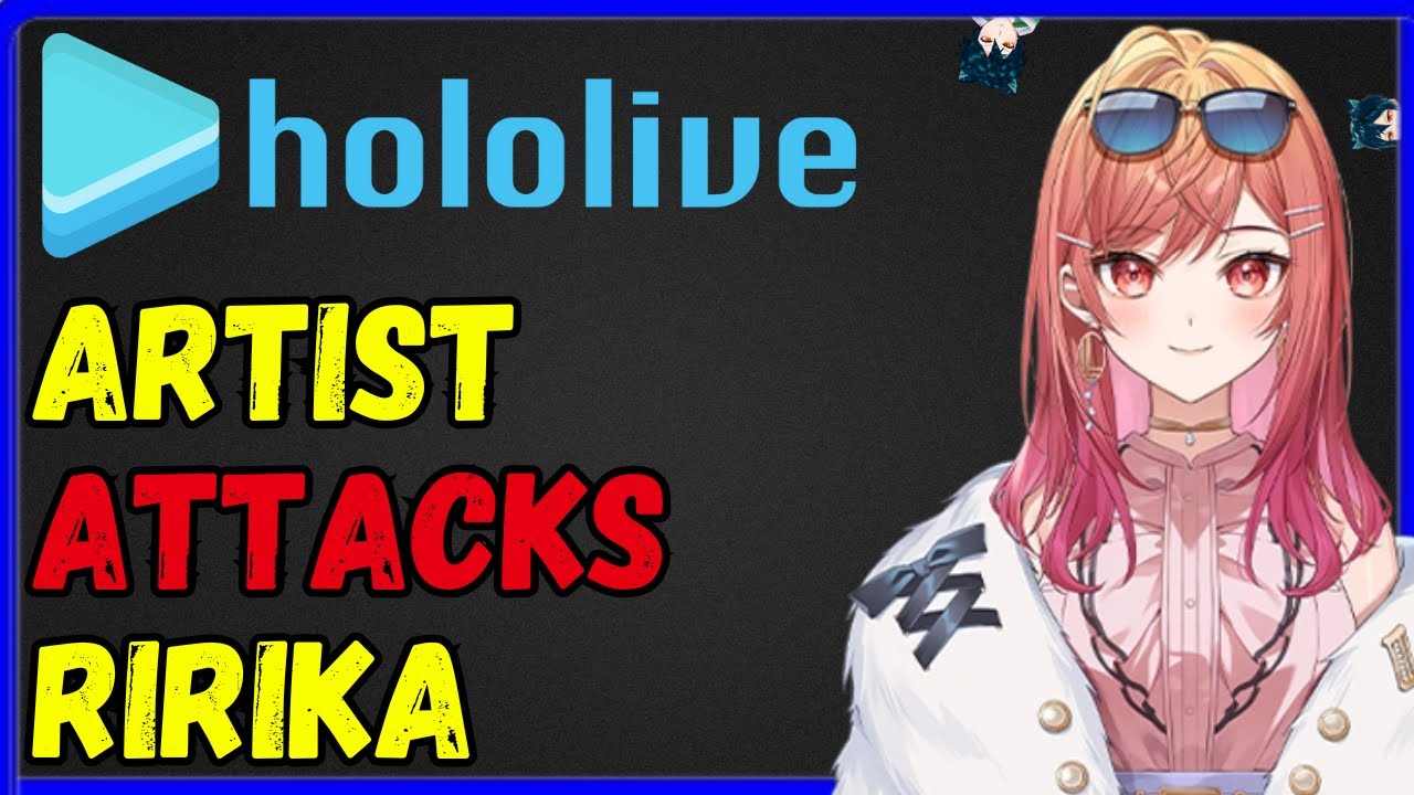 Ririka Artist DELETES art and ATTACKS her, Hololive responds, Agency/group Disbands