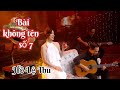 Bài Không Tên Số 7 Hồ Lệ Thu Tình Khúc Bất Hủ
