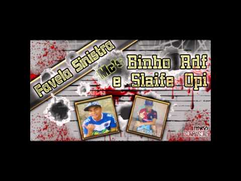 BINHO RDF E SLAIFE OPI -  FAVELA SINISTRA  - STUDIO TERRORISTA ZONA SUL