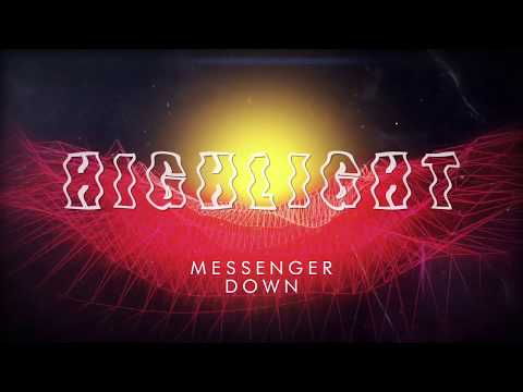 Messenger Down - Highlight