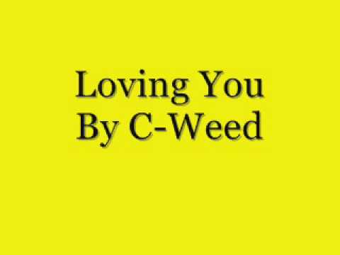 Loving You C-Weed
