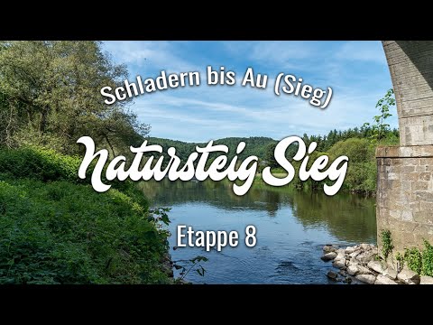 Natursteig Sieg Etappe 8 Schladern bis Au (Sieg) | Wandern im Siegtal