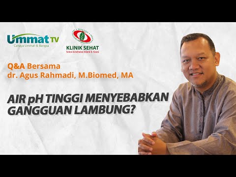 dr. Agus Rahmadi - Air pH tinggi menyebabkan gangguan lambung?