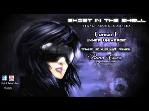 Ghost in the Shell - Origa - Inner Universe (The Enigma TNG Piano Cover)