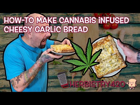 Cannabis Infused Cheesy Garlic Bread — 5 Easy Steps