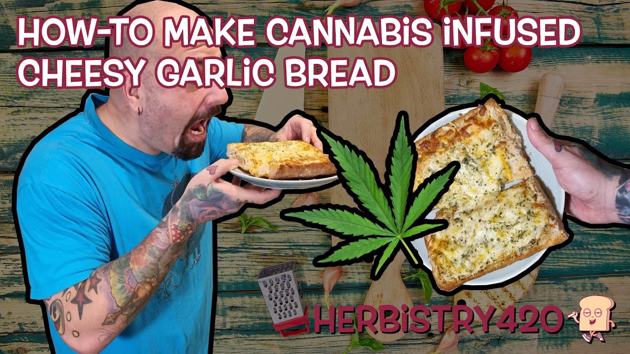 Cannabis Infused Cheesy Garlic Bread — 5 Easy Steps