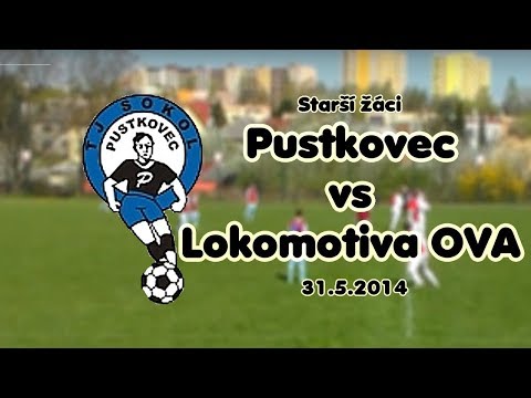 St. žáci Pustkovec - Lokomotiva OVA 31.5.2014